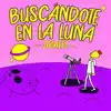 Jotaefe - Buscándote en la Luna - Single